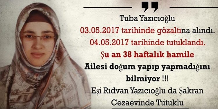 38 haftalık hamile kadına CEZAEVİNDE TECRİT!