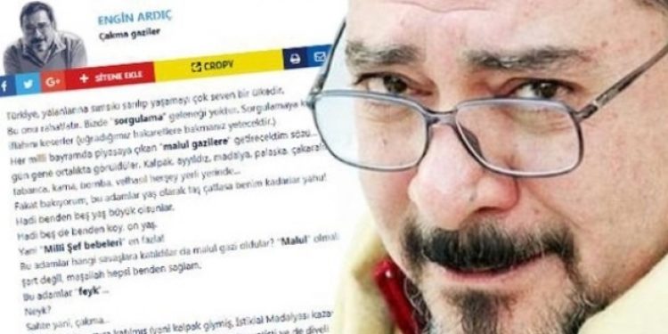 Engin Ardıç’a ‘gazilere hakaret’ soruşturması!