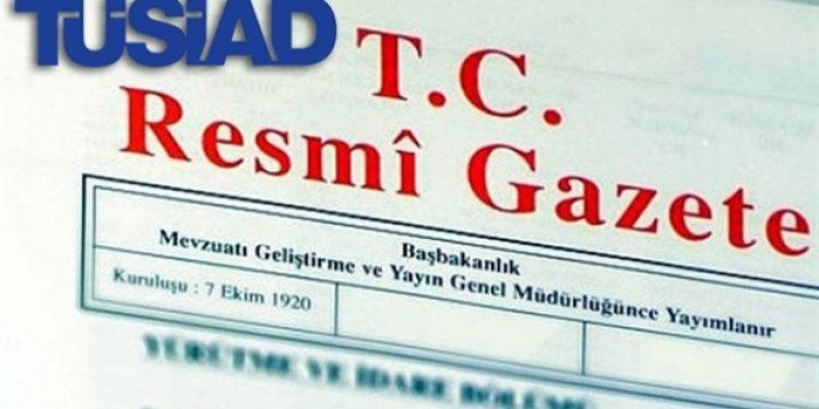 TÜSİAD’dan son KHK’lerle ilgili hükümete çağrı
