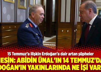 Nesin: Abidin Ünal’ın 14 Temmuz’da Erdoğan’ın yakınlarında ne işi vardı?