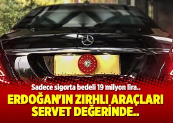 Erdoğan’ın zırhlı araçları servet değerinde..