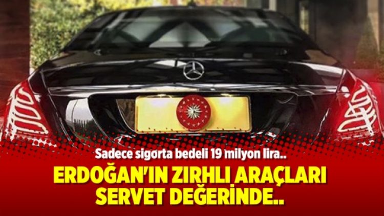 Erdoğan’ın zırhlı araçları servet değerinde..