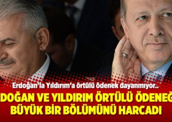 Erdoğan ve Yıldırım örtülü ödeneğin büyük bir bölümünü harcadı