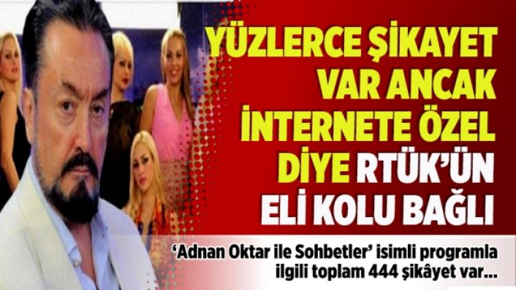 ‘Adnan Hoca’ya yüzlerce şikayet var ancak internete özel diye RTÜK’ün eli kolu bağlı