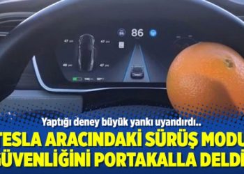 Tesla aracındaki sürüş modu güvenliğini portakalla deldi!