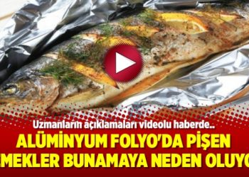 Alüminyum folyo’da pişen yemekler bunamaya neden oluyor