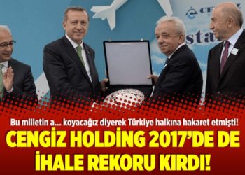 Cengiz Holding durdurulamıyor; 2017’de ihale rekoru kırdı