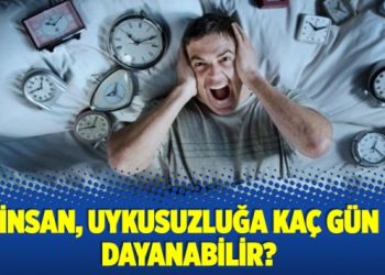 ​İnsan, uykusuzluğa kaç gün dayanabilir?