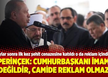 Perinçek: Cumhurbaşkanı imam değildir, camide reklam olmaz