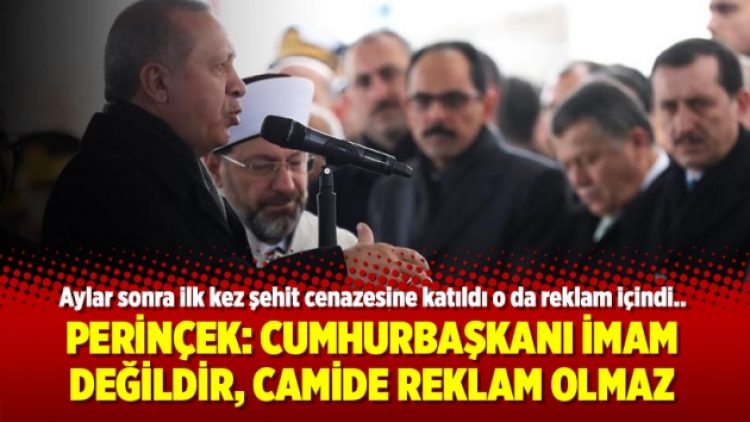 Perinçek: Cumhurbaşkanı imam değildir, camide reklam olmaz