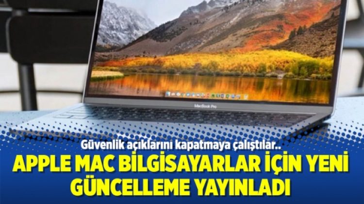 Apple Mac bilgisayarlar için yeni güncelleme yayınladı