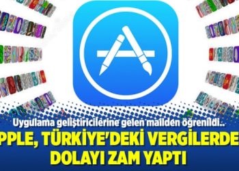 Apple, Türkiye’deki vergilerden dolayı zam yaptı