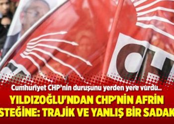 Yıldızoğlu’ndan CHP’nin Afrin desteğine: Trajik ve yanlış bir sadakat