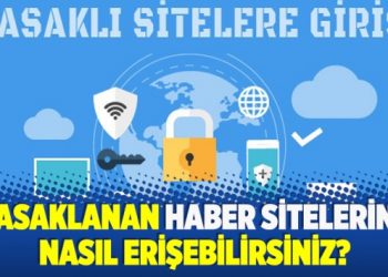 Yasaklanan haber sitelerine nasıl erişebilirsiniz?