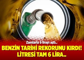 Benzin tarihi rekorunu kırdı! Litresi tam 6 lira..