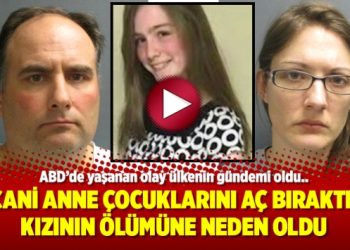 Cani anne çocuklarını aç bıraktı, kızının ölümüne neden oldu