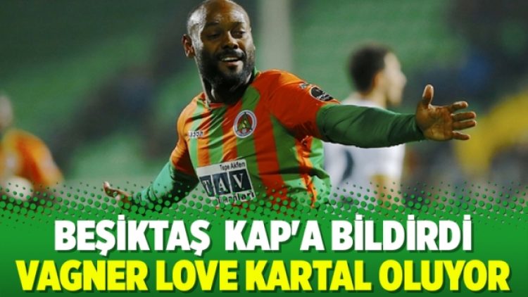 Beşiktaş Vagner Love’ı KAP’a bildirdi