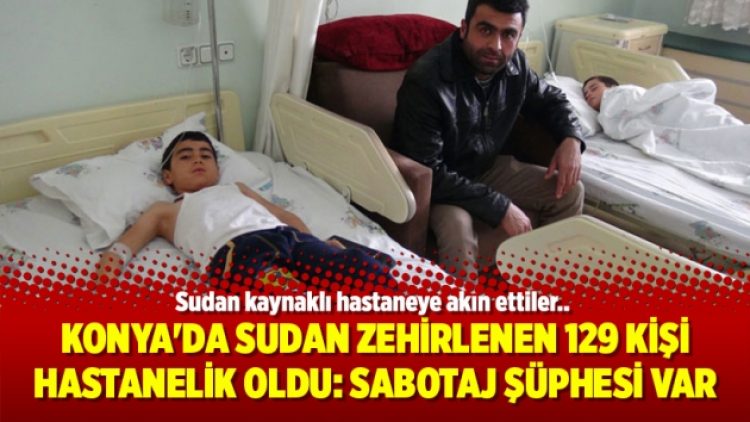 Konya’da sudan zehirlenen 129 kişi hastanelik oldu: Sabotaj şüphesi var