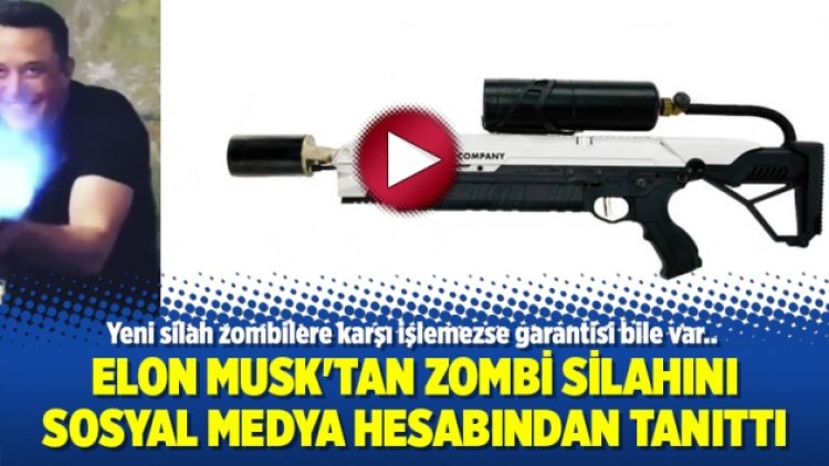 Elon Musk’tan zombi silahını sosyal medya hesabından tanıttı