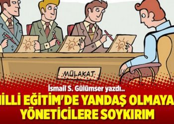 Milli Eğitim’de yandaş olmayan yöneticilere soykırım