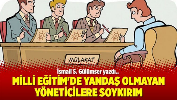 Milli Eğitim’de yandaş olmayan yöneticilere soykırım