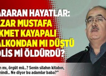 Yazar Mustafa Hikmet Kayapalı balkondan mı düştü, polis mi öldürdü?