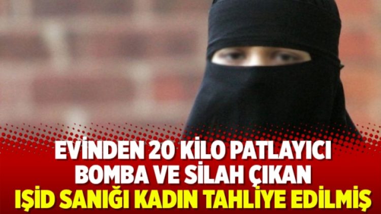 Evinden 20 kilo patlayıcı, bomba ve silah çıkan IŞİD sanığı kadın tahliye edilmiş