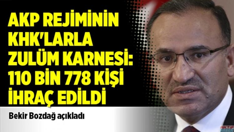 AKP Rejiminin KHK’larla zulüm karnesi: 110 bin 778 kişi ihraç edildi