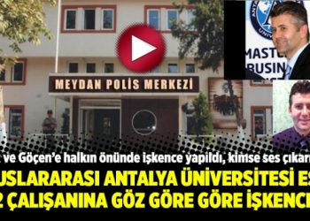 Uluslararası Antalya Üniversitesi eski 2 çalışanına göz göre göre işkence