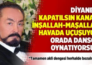 Diyanet: Kapatılsın kanal, inşallah-maşallah havada uçuşuyor orada dansöz oynatıyorsun
