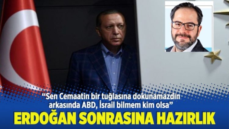 Erdoğan Sonrasına Hazırlık