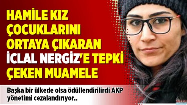 Hamile kız çocuklarını ortaya çıkaran İclal Nergiz’e tepki çeken muamele