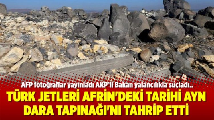 Türk jetleri Afrin’deki tarihi Ayn Dara Tapınağı’nı tahrip etti