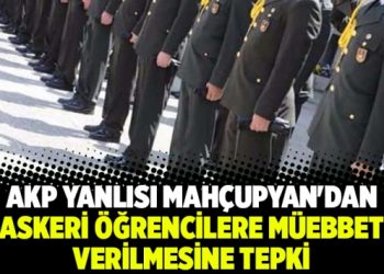 AKP yanlısı Mahçupyan’dan askeri öğrencilere müebbet verilmesine tepki