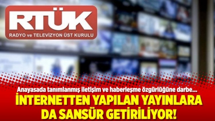 İnternetten yapılan yayınlara da sansür getiriliyor!