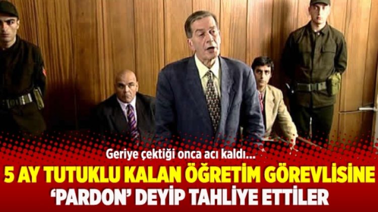 5 ay tutuklu kalan öğretim görevlisine ‘Pardon’ deyip tahliye ettiler