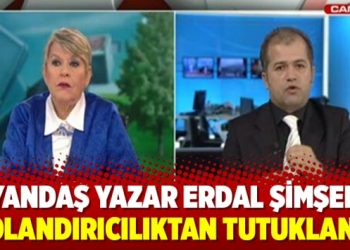 Yandaş yazar Erdal Şimşek ve Bereket Öner dolandırıcılıktan tutuklandı