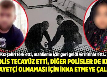 Polis tecavüz etti, diğer polisler de kızı şikayetçi olmaması için ikna etmeye çalıştı