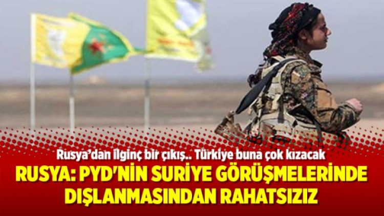 Rusya’dan Türkiye’ye: PYD’nin Suriye görüşmelerinde dışlanmasından rahatsızız