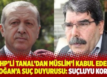​CHP’li Tanal’dan Müslim’i kabul eden Erdoğan’a suç duyurusu: Suçluyu korudu