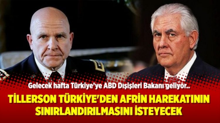 Tillerson Türkiye’ye geliyor; Afrin operasyonunun sınırlandırılmasını isteyecek