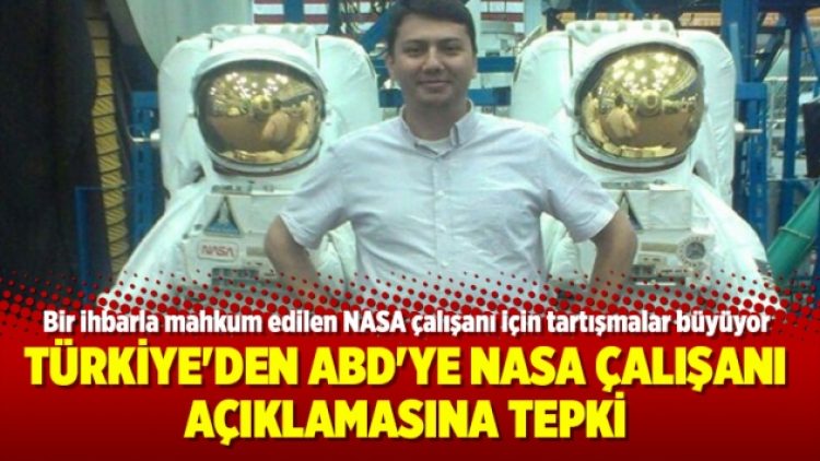 Türkiye’den ABD’ye NASA çalışanı açıklamasına tepki