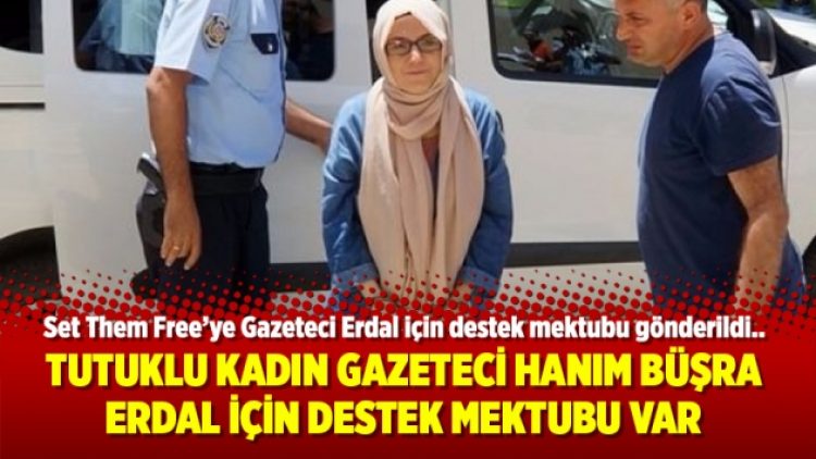 Tutuklu kadın gazeteci Hanım Büşra Erdal için destek mektubu var