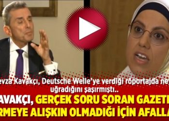 “Revza Kavakçı, gerçek soru soran gazeteci görmeye alışkın olmadığı için afalladı”