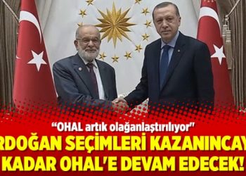 Erdoğan seçimleri kazanıncaya kadar OHAL’e devam edecek!