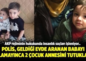 Polis, geldiği evde aranan babayı bulamayınca 2 çocuk annesini tutuklattı