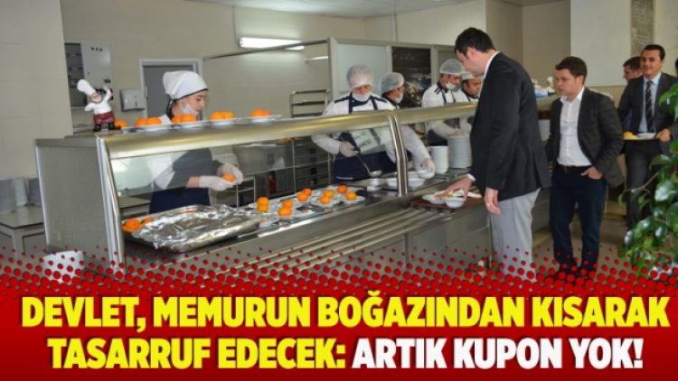 Devlet, memurun boğazından kısarak tasarruf edecek: Artık kupon yok!
