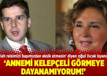 Mehmet Ali Ilıcak: Annemi kelepçeli görmeye dayanamıyorum!