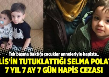 Polis’in tutuklattığı Selma Polat’a 7 yıl 7 ay 7 gün hapis cezası
