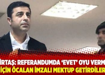 Demirtaş: Referandumda ‘evet’ oyu vermemiz için Öcalan imzalı mektup getirdiler